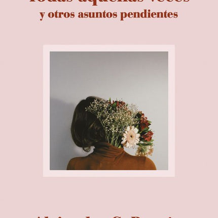 TODAS AQUELLAS VECES Y OTROS ASUNTOS PENDIENT ES