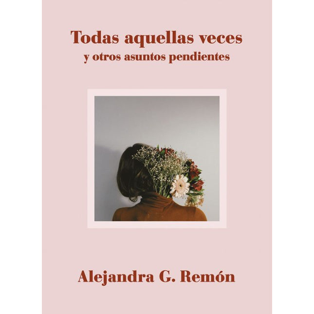 TODAS AQUELLAS VECES Y OTROS ASUNTOS PENDIENT ES
