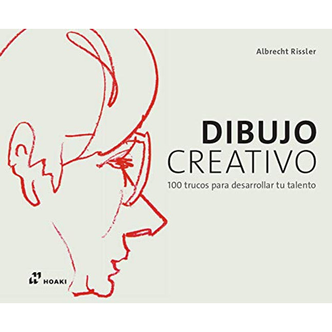 Dibujo creativo. 100 trucos para desarrollar tu talento