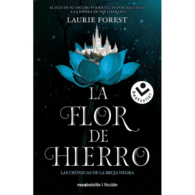 LA FLOR DE HIERRO (LAS CRÓNICAS DE LA BRUJA NEGRA 2)