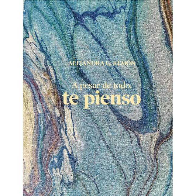 A PESAR DE TODO, TE PIENSO