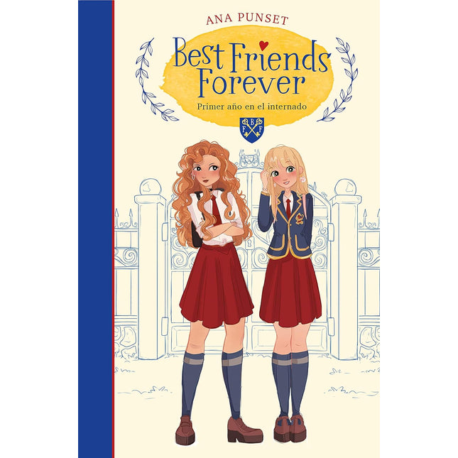 Best friends forever 1. Primer año en el internado