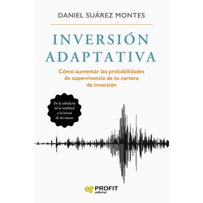 Inversión adaptativa. Cómo aumentar el probabilidades de supervivencia de tu carrera...