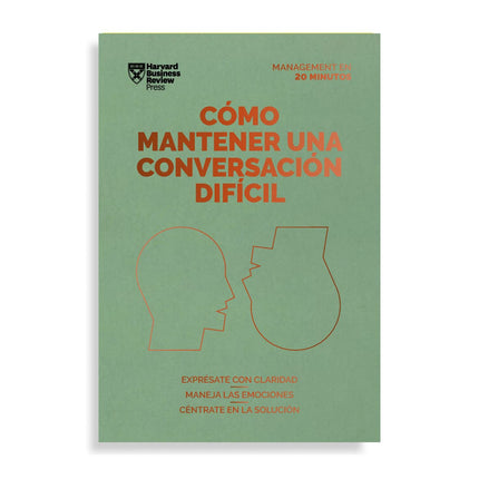 HBR-MNGMT 20MIN. COMO MANTENER UNA CONVERSACI ON DIFICIL