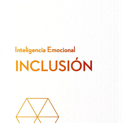 INTELIGENCIA EMOCIONAL. INCLUSION