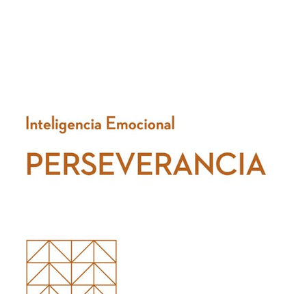Inteligencia emocional. Perseverancia