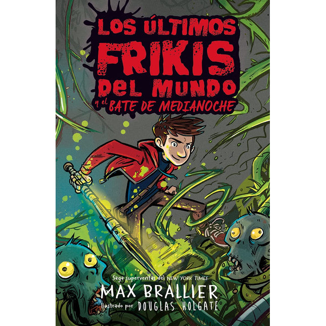 Los últimos frikis del mundo y el bate de medianoche