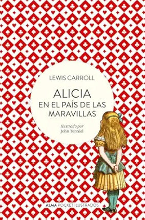 ALICIA EN EL PAIS DE LAS MARAVILLAS (POCKET)*