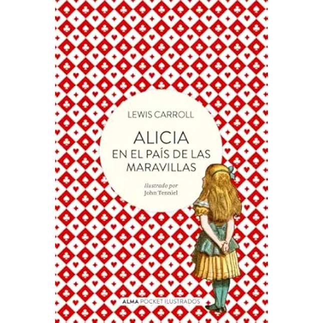 ALICIA EN EL PAIS DE LAS MARAVILLAS (POCKET)*