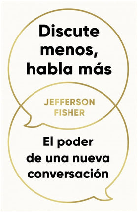 Discute menos, habla más