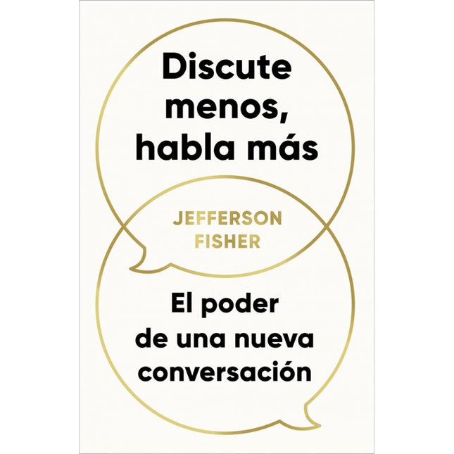 Discute menos, habla más