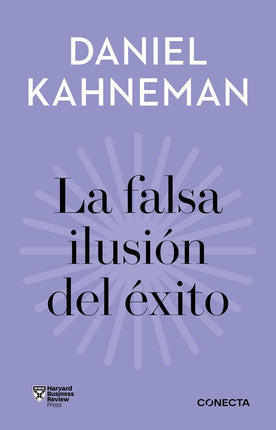La falsa ilusión del éxito (imprescindibles)