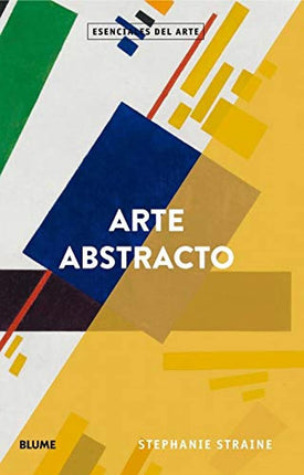 Esenciales del arte. Arte abstracto