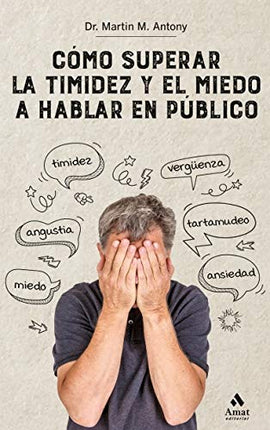 COMO SUPERAR LA TIMIDEZ Y EL MIEDO DE HABLAR EN PUBLICO