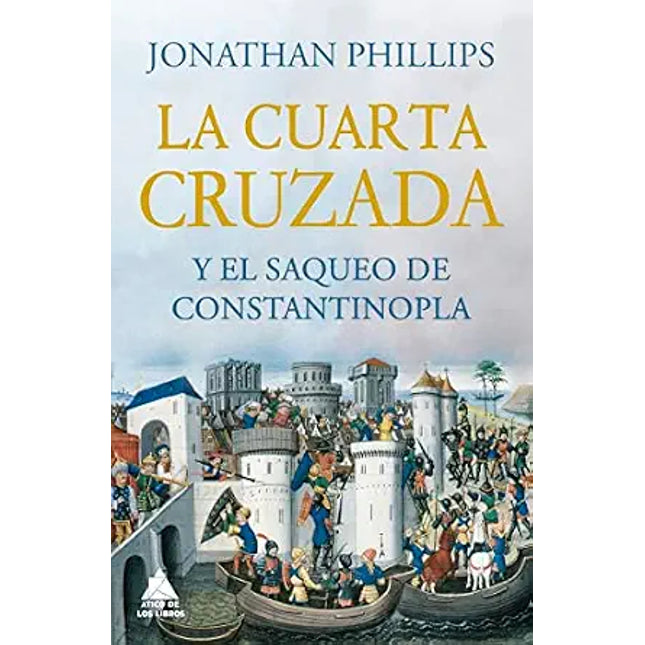 LA CUARTA CRUZADA Y EL SAQUEO DE CONSTANTINOP LA