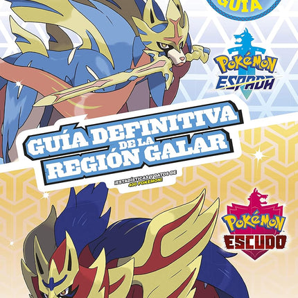 POKEMON. GUIA DEFINITIVA DE LA REGION GALAR.