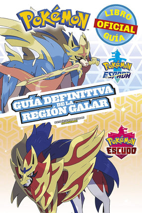 POKEMON. GUIA DEFINITIVA DE LA REGION GALAR.