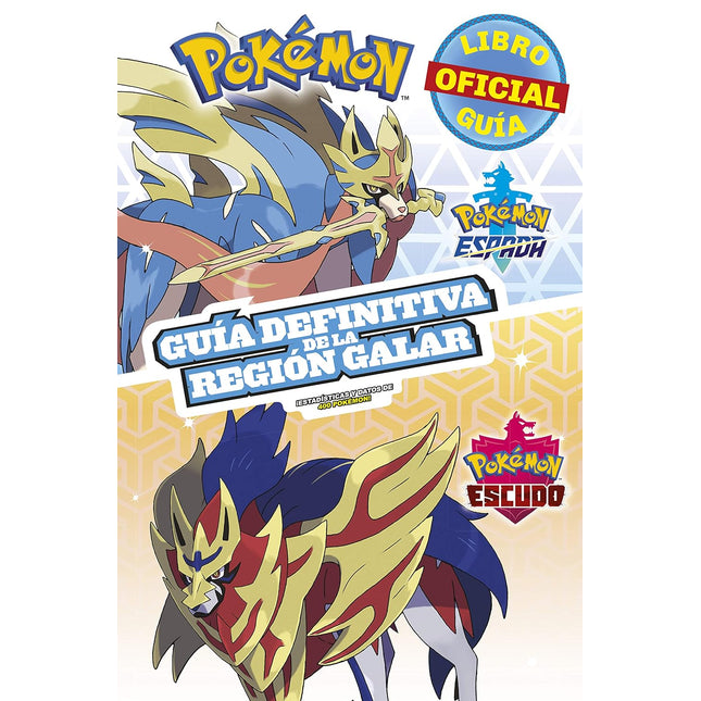 POKEMON. GUIA DEFINITIVA DE LA REGION GALAR.