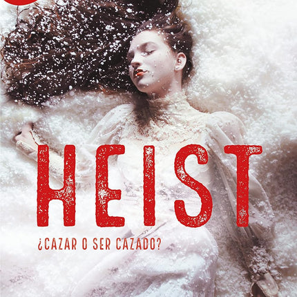 HEIST (DARKS 1). CAZAR O SER CAZADO