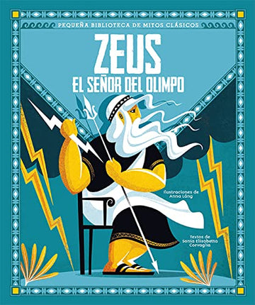 PEQ.BIBLIOT.MITOS: ZEUS, EL SEÑOR DEL OLIMPO