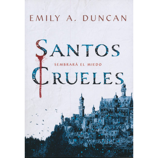 Santos crueles (algo oscuro y sagrado 1)