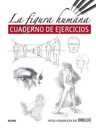 Guía completa dibujo. La figura humana (cual)