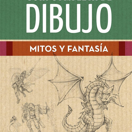 Guía completa dibujo. Mitos y fantasía