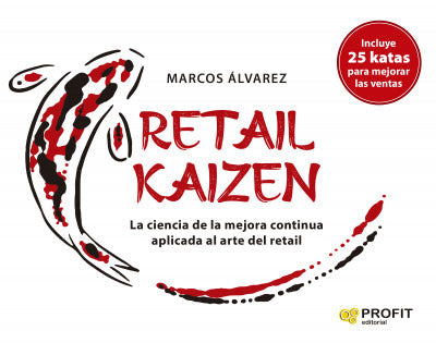 RETAIL KAIZEN. LA CIENCIA DE LA MEJORA CONTIN UA