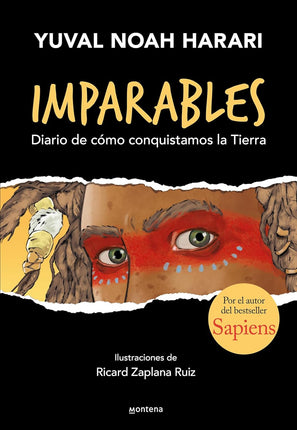 Imparables. Diario de cómo conquistamos la tierra