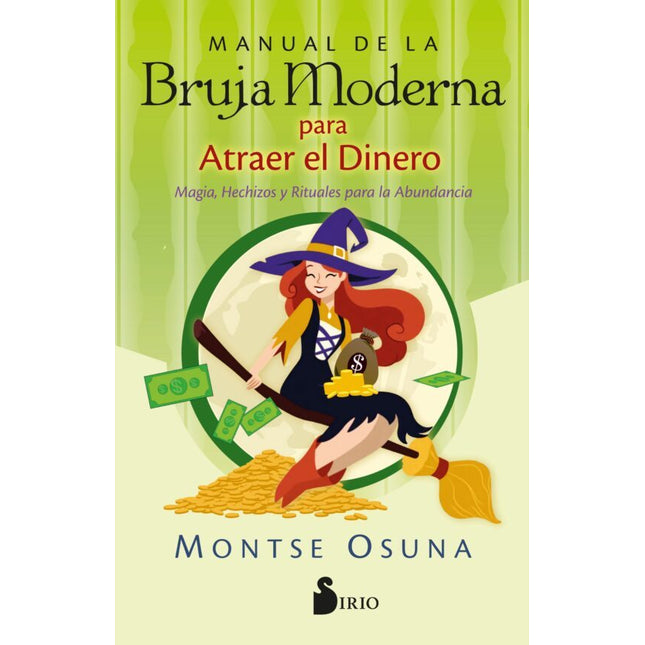 MANUAL DE LA BRUJA MODERNA PARA ATRAER EL DIN ERO