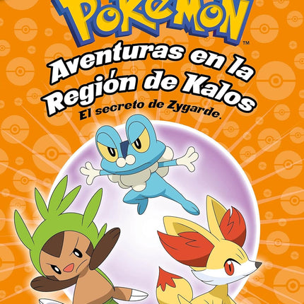 POKEMON. AVENTURAS EN LA REGION DE KALOS. EL SECRETO DE ZIGARDE