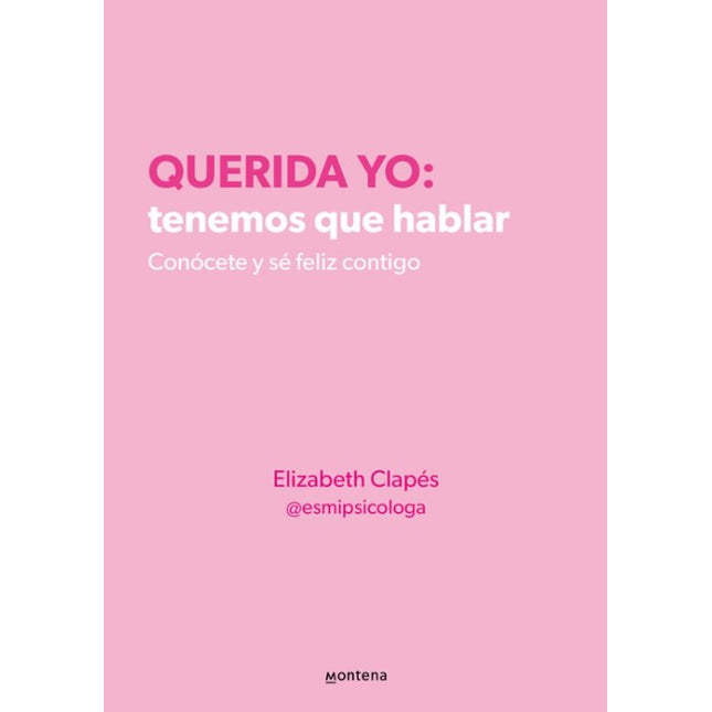 Querida yo: tenemos qué hablar