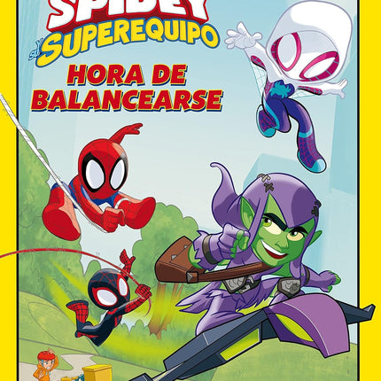 SPIDEY Y SU SUPEREQUIPO. HORA DE BALANCEARSE