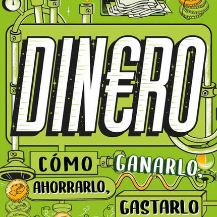 DINERO, COMO GANARLO, AHORRARLO, GASTARLO Y