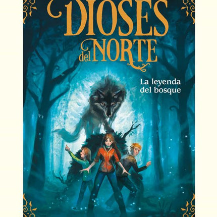 La leyenda del bosque (los dioses del norte 1)