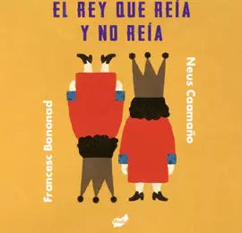 EL REY QUE REÍA Y NO REÍA