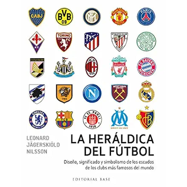 LA HERALDICA DEL FUTBOL. DISEÑO, SIGNIFICADO Y SIMBOLISMO CLUBES DE FUTBOL