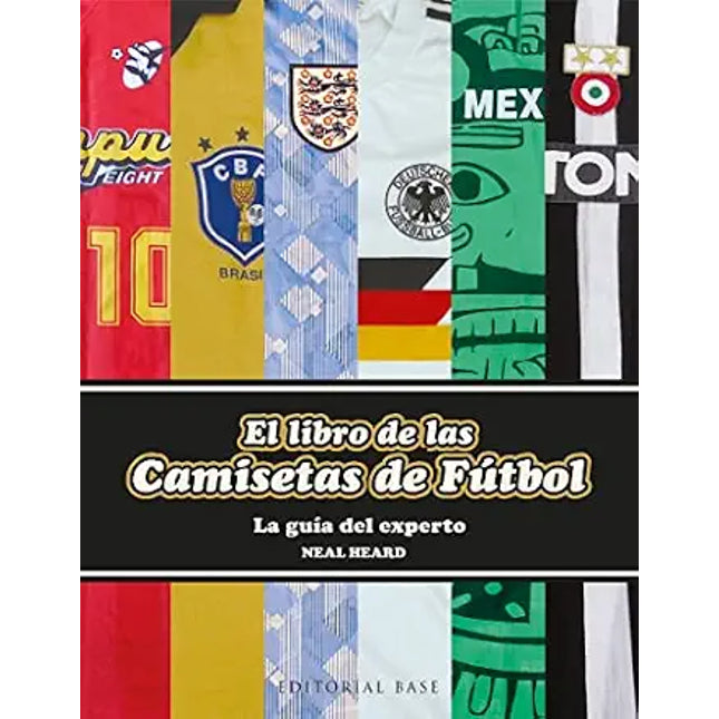 EL LIBRO DE LAS CAMISETAS DE FÚTBOL