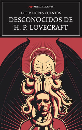 Los mejores cuentos desconocidos de h. P. Lovecraft