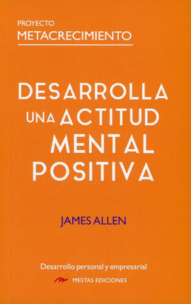 Desarrolla una actitud mental positiva