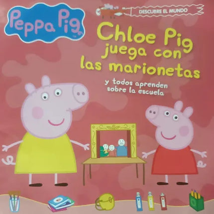 PEPPA PIG. CHLOE PIG JUEGA CON LAS MARIONETAS