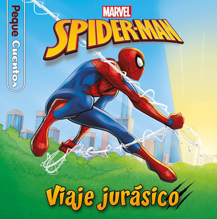 Spider-man. Viaje jurásico. (Peque Cuentos)