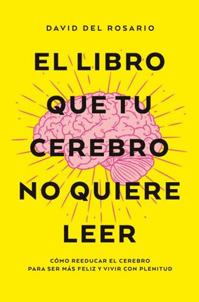 El libro qué tu cerebro no quiere leer