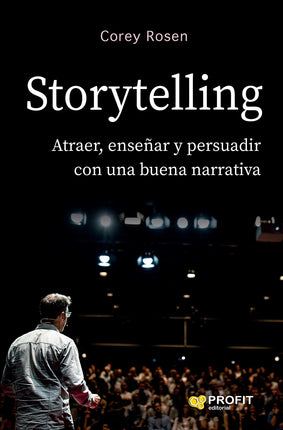 Storytelling. Atraer, enseñar y persuadir...