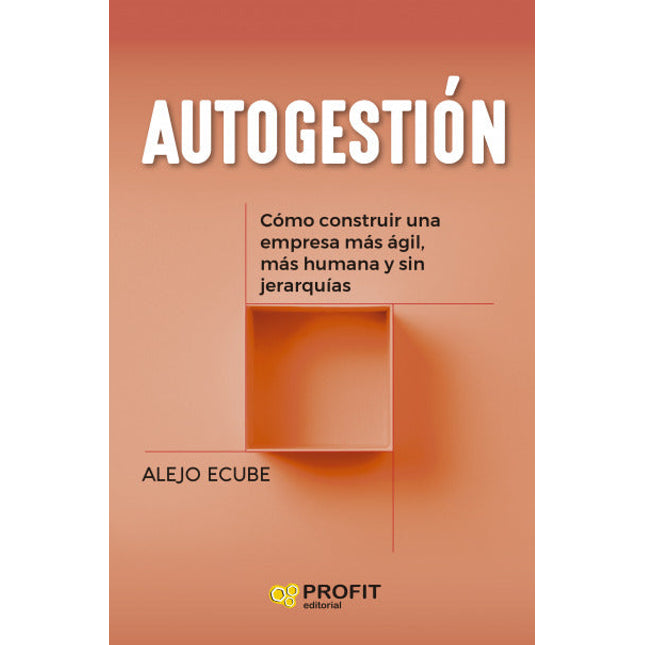 Autogestión. Creación de empresas autogestionadas