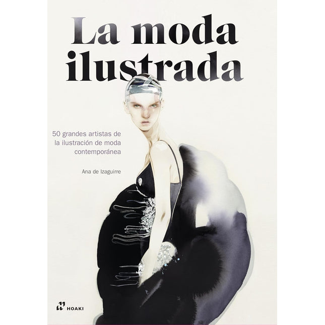 La moda ilustrada. 50 grandes artistas...