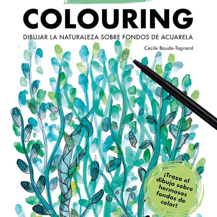 Reverse colorín. Dibujar la naturaleza sobr en fondos de acuarela