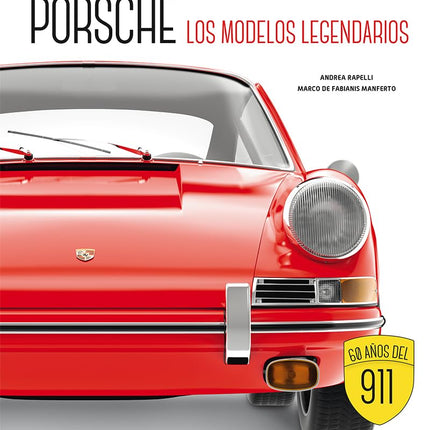 Porsche. Los modelos legendarios