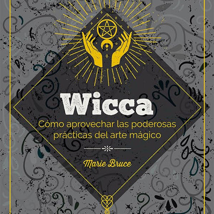 Aixa. Cómo aprovechar las poderosas práctica. Del arte mágico