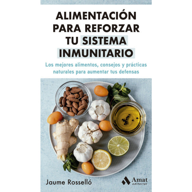 Alimentación p/reforzar tu sistema inmunitario o